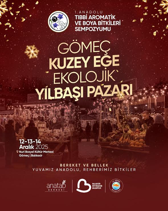 GÖMEÇ’TE EKOLOJİK YILBAŞI PAZARI VE TIBBİ–AROMATİK BİTKİLER SEMPOZYUMU BAŞLIYOR