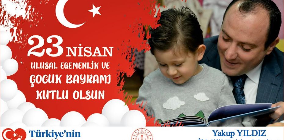 Ulusal Egemenlik ve Çocuk Bayramımız Kutlu Olsun!