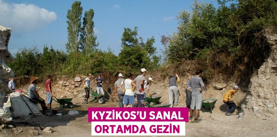 Kyzikos’u sanal ortamda gezin