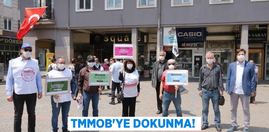 TMMOB’ye DOKUNMA!