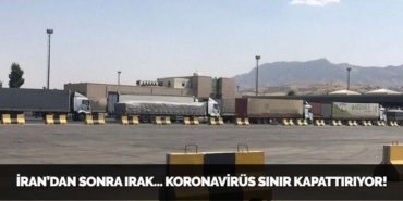 İRAN’DAN SONRA IRAK… KORONAVİRÜS SINIR KAPATTIRIYOR!