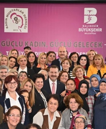 KADIN MUHTARLAR BALIKESİR'DE BULUŞTU