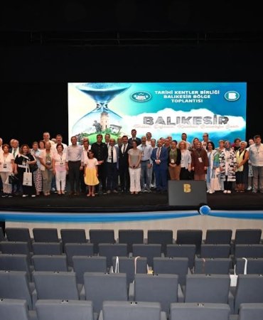 TARİHİ KENTLER BALIKESİR'DE BULUŞTU