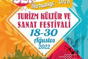 32.BURHANİYE-ÖREN TURİZM KÜLTÜR VE SANAT FESTİVALİ 18-30 AĞUSTOS 2022 TARİHLERİ ARASINDA GERÇEKLEŞTİRİLECEK