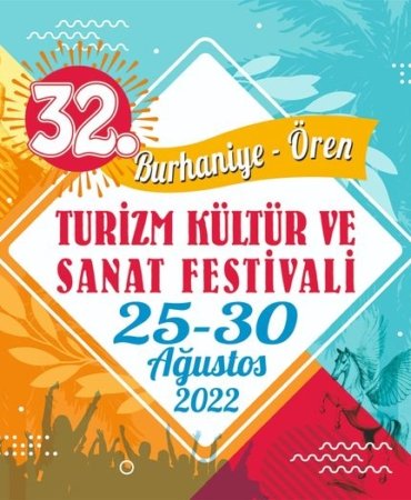 BURHANİYE 32. ÖREN TURİZM KÜLTÜR VE SANAT FESTİVALİ BAŞLIYOR