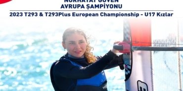 YELKEN SPORCUMUZ NURHAYAT GÜVEN AVRUPA ŞAMPİYONU