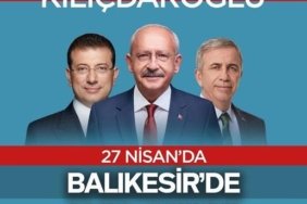 KILIÇDAROĞLU, BALIKESİR'E GELİYOR