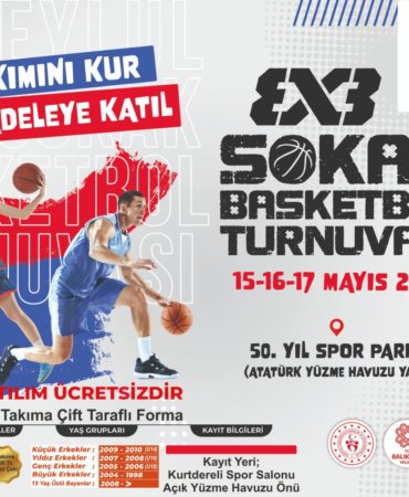 BASKETBOL TUTKUSU SOKAĞA TAŞINIYOR