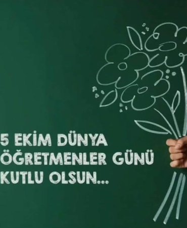5 EKİM DÜNYA ÖĞRETMENLER GÜNÜ KUTLU OLSUN