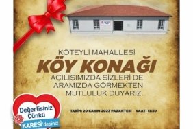 KÖTEYLİ KÖY KONAĞI AÇILIYOR