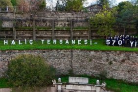 TARİHİ HALİÇ TERSANESİ 570 YAŞINDA