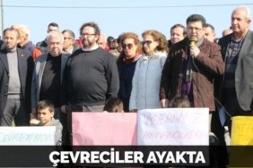ÇEVRECİLER AYAKTA