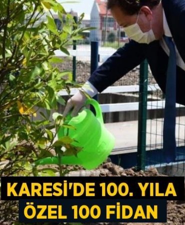 KARESİ'DE 100. YILA ÖZEL 100 FİDAN