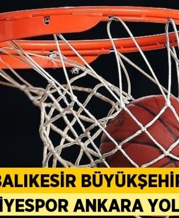 Balıkesir Büyükşehir Belediyespor Ankara Yolcusu!
