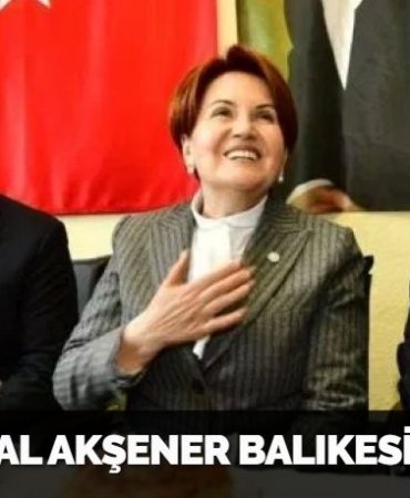 MERAL AKŞENER BALIKESİR’DE
