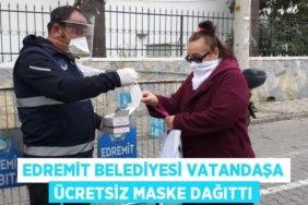 EDREMİT BELEDİYESİ VATANDAŞA ÜCRETSİZ MASKE DAĞITTI