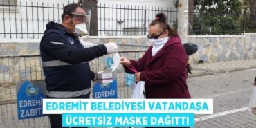 EDREMİT BELEDİYESİ VATANDAŞA ÜCRETSİZ MASKE DAĞITTI