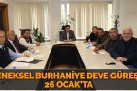 GELENEKSEL BURHANİYE DEVE GÜREŞLERİ 26 OCAK’TA