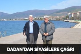 DADAN'DAN SİYASİLERE ÇAĞRI