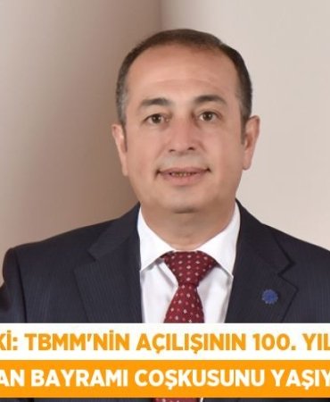 Bekki: TBMM’NİN AÇILIŞININ 100. YILI ve 23 NİSAN BAYRAMI COŞKUSUNU YAŞIYORUZ