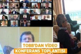 TOBB’dan video konferans toplantısı