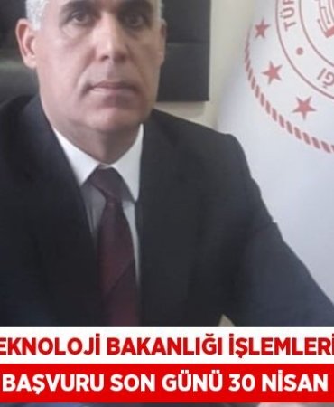 SANAYİ VE TEKNOLOJİ BAKANLIĞI İŞLEMLERİNDE DİJİTAL BAŞVURU SON GÜNÜ 30 NİSAN