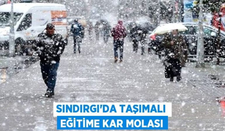SINDIRGI’DA TAŞIMALI EĞİTİME KAR MOLASI