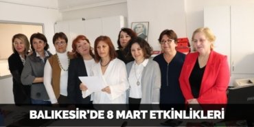 BALIKESİR’DE 8 MART ETKİNLİKLERİ