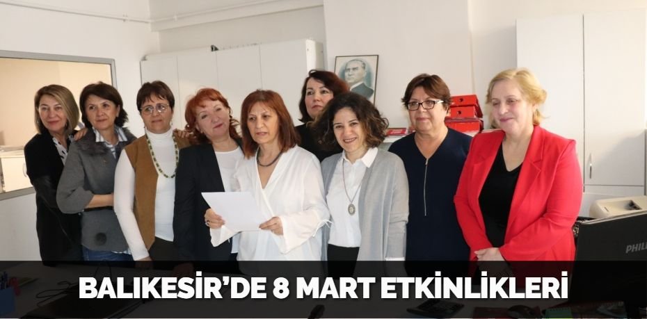 BALIKESİR’DE 8 MART ETKİNLİKLERİ