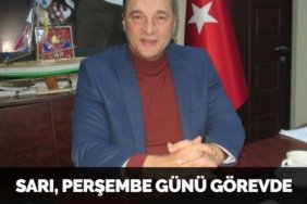 SARI, PERŞEMBE GÜNÜ GÖREVDE