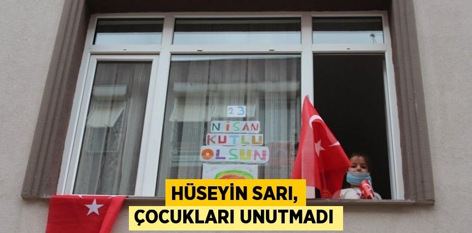 Hüseyin Sarı, çocukları unutmadı