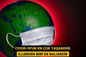 COVID-19'un en çok yaşandığı illerden biri de Balıkesir