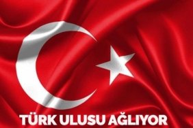 TÜRK ULUSU AĞLIYOR