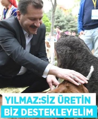 Yılmaz:Siz üretin biz destekleyelim