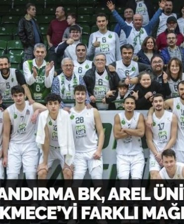 TEKSÜT BANDIRMA BK, AREL ÜNİVERSİTESİ BÜYÜKÇEKMECE’Yİ FARKLI MAĞLUP ETTİ!..