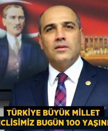 Türkiye Büyük Millet Meclisimiz bugün 100 yaşında