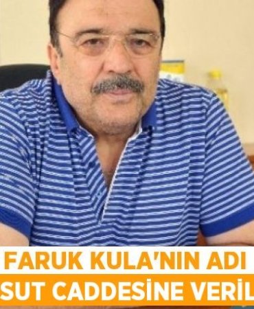 FARUK KULA’NIN ADI KEPSUT CADDESİNE VERİLSİN