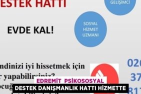 EDREMİT PSİKOSOSYAL DESTEK DANIŞMANLIK HATTI HİZMETTE