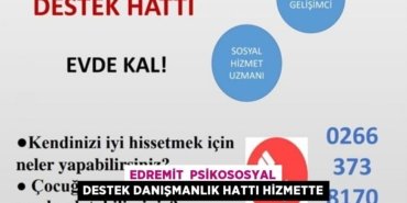 EDREMİT PSİKOSOSYAL DESTEK DANIŞMANLIK HATTI HİZMETTE
