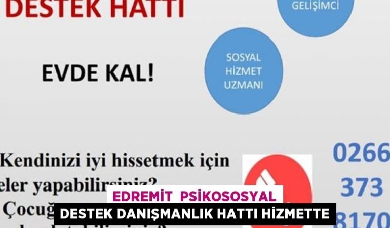 EDREMİT PSİKOSOSYAL DESTEK DANIŞMANLIK HATTI HİZMETTE
