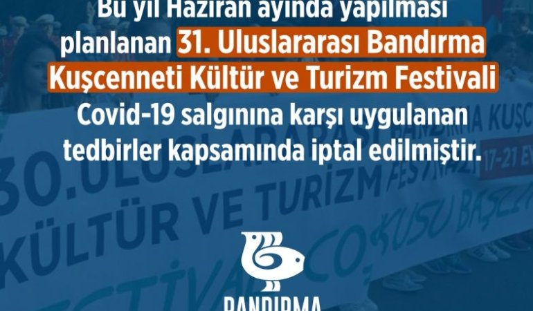 Uluslararası Bandırma Kuşcenneti Kültür ve Turizm Festivali iptal edildi