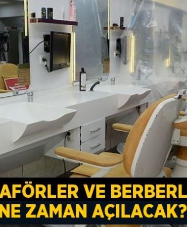 Kuaförler ve berberler ne zaman açılacak?