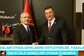 “YASALARI UYGULADIKLARINI SÖYLEYENLER, YASALARA ÖNCELİKLE KENDİLERİ UYMAK ZORUNDA”