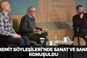 EDREMİT SÖYLEŞİLERİ’NDE SANAT VE SANSÜR KONUŞULDU