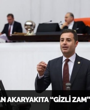 AKIN’DAN AKARYAKITA “GİZLİ ZAM” TEPKİSİ