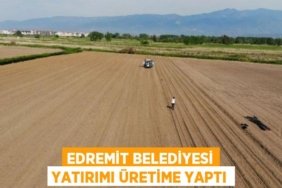 EDREMİT BELEDİYESİ YATIRIMI ÜRETİME YAPTI