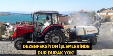 DEZENFEKSİYON İŞLEMLERİNDE DUR DURAK YOK!