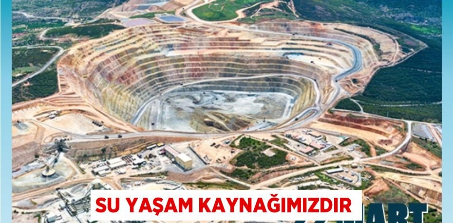 SU YAŞAM KAYNAĞIMIZDIR