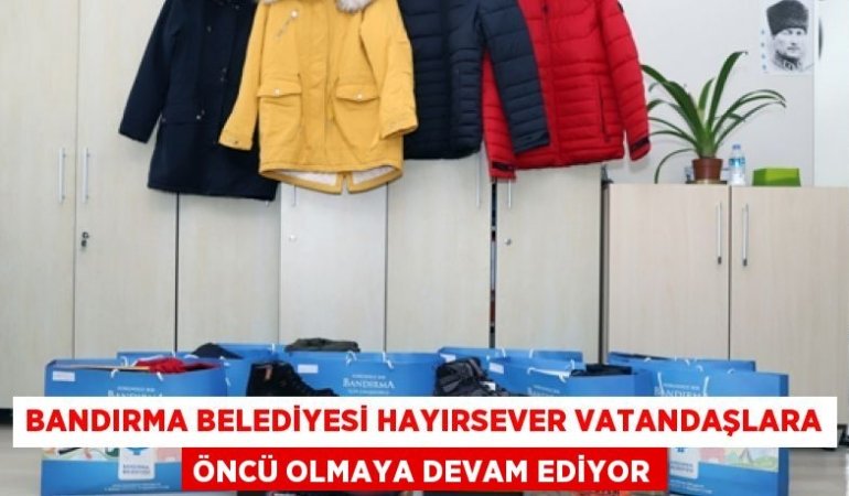BANDIRMA BELEDİYESİ HAYIRSEVER VATANDAŞLARA ÖNCÜ OLMAYA DEVAM EDİYOR