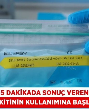 15 dakikada sonuç veren tanı kitinin kullanımına başlandı